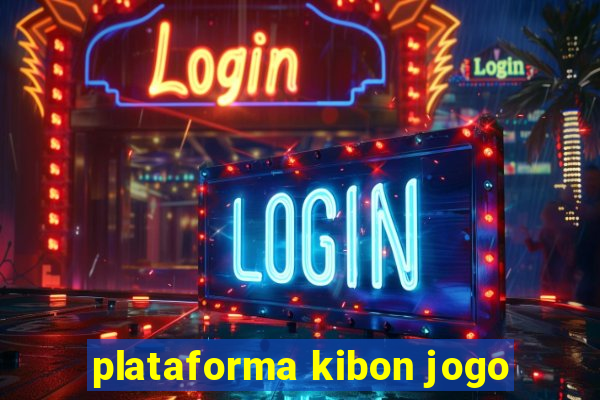 plataforma kibon jogo